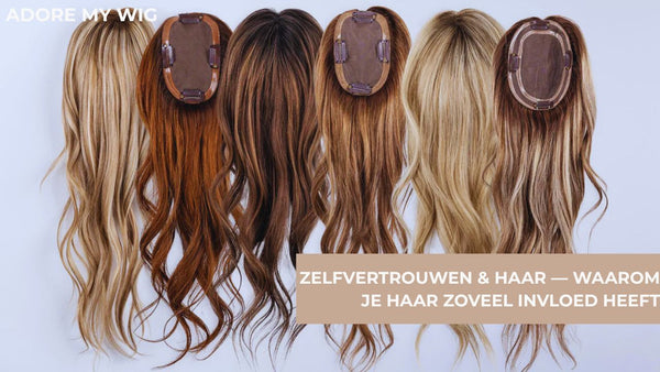 Zelfvertrouwen & Haar — Waarom Je Haar Zoveel Invloed Heeft