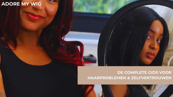 De Complete Gids voor Haarproblemen & Zelfvertrouwen